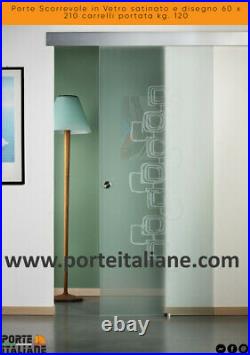Doors Sliding Glass Satin And Design 60 x 210 Trolleys Max Load KG 120